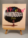 Harriet's Humongous Hair